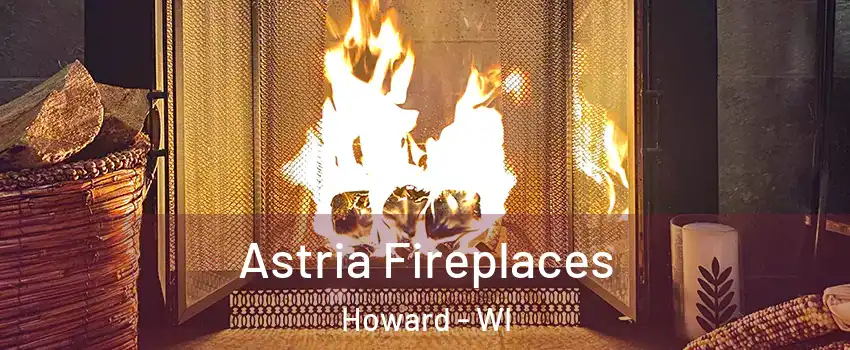  Astria Fireplaces Howard - WI