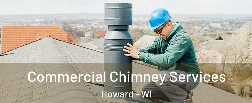  Commercial Chimney Services Howard - WI