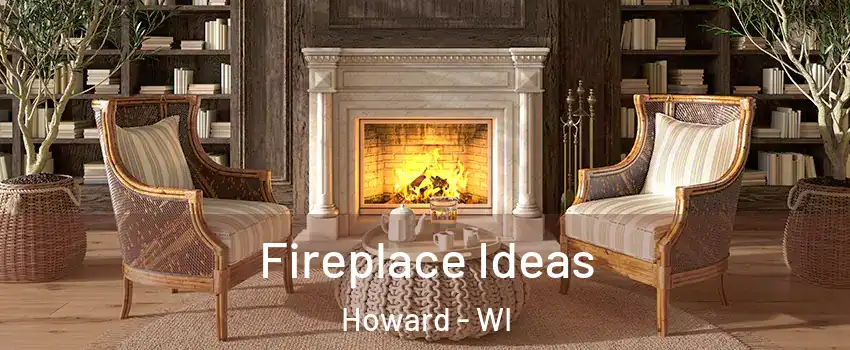  Fireplace Ideas Howard - WI