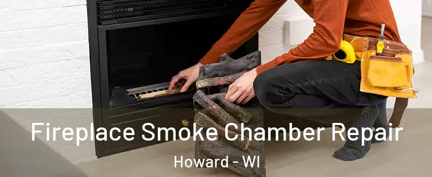  Fireplace Smoke Chamber Repair Howard - WI