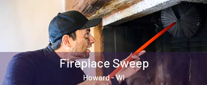 Fireplace Sweep Howard - WI