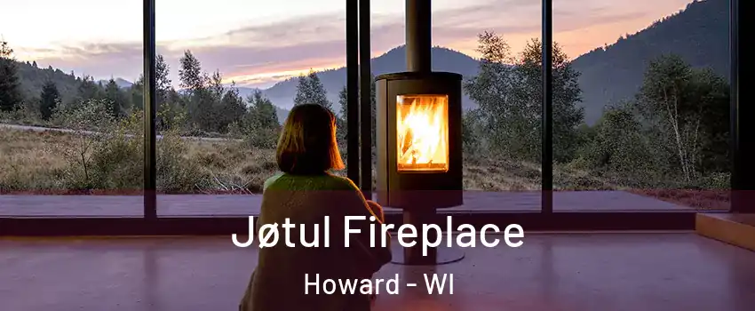 Jøtul Fireplace Howard - WI