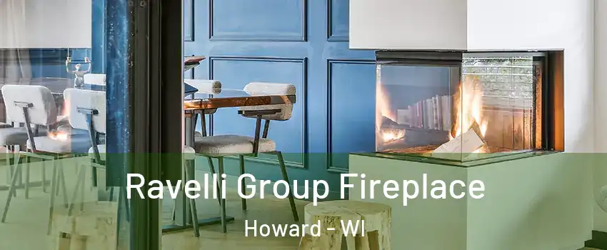  Ravelli Group Fireplace Howard - WI