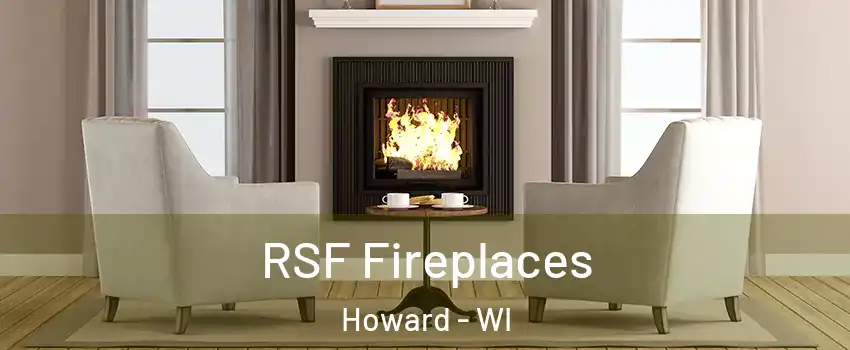 RSF Fireplaces Howard - WI