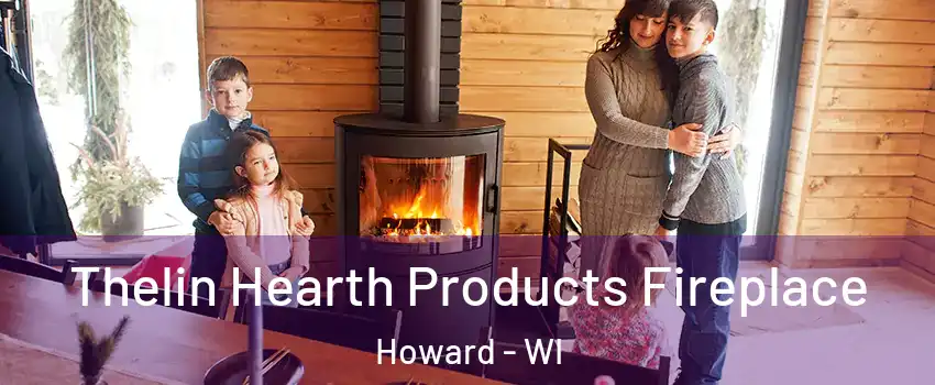  Thelin Hearth Products Fireplace Howard - WI