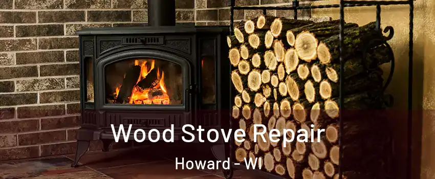  Wood Stove Repair Howard - WI